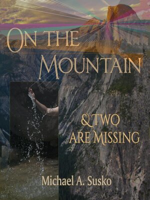 cover image of On the Mountain and Two Are Missing